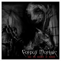 Purchase Corpus Mortale - Seize The Moment Of Murder (EP)