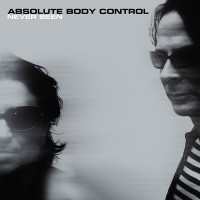 Purchase Absolute Body Control - Never Seen (EP)