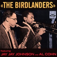Purchase J.J. Johnson - Birdlanders (With Al Cohn)