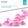 Buy Enam - Voices We Were Mp3 Download