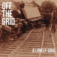 Purchase Off The Grid - A Lonely Soul