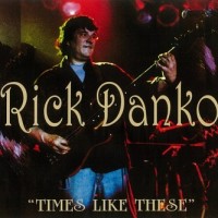 Purchase Rick Danko - Times Like These
