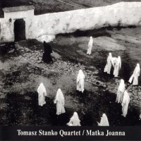Purchase Tomasz Stanko Quartet - Matka Joanna
