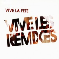Purchase Vive La Fete - Vive Les Remixes