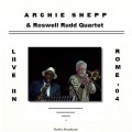 Buy Archie Shepp - Live In Rome 04 (With Roswell Rudd Quartet Feat. Amiri Baraka) Mp3 Download