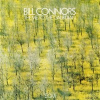 Purchase Bill Connors - Theme To The Gaurdian (Reissued 1999)