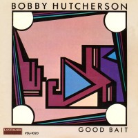 Purchase Bobby Hutcherson - Good Bait (Remastered 1993)