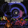 Buy Bobby Hutcherson - Un Poco Loco (Remastered 1999) Mp3 Download