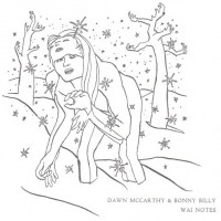 Purchase Bonnie "Prince" Billy - Wai Notes (With Dawn Mccarthy)
