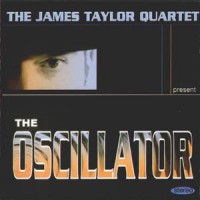 Purchase The James Taylor Quartet - The Oscillator