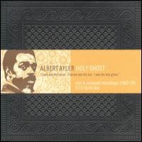Purchase Albert Ayler - Holy Ghost - Rare & Unissued Recordings CD1