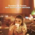 Buy Bunnies On Ponies - Heat Death Of The Universe Mp3 Download