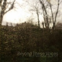 Purchase Nick Malcolm Quartet - Beyond These Voices