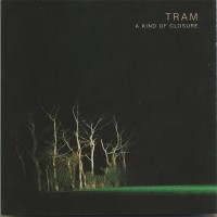 Purchase Tram - A Kind Of Closure
