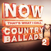 Purchase VA - Now That's What I Call Country Ballads, Vol. 2