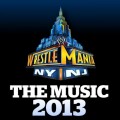 Buy VA - WWE - Wrestlemania - The Music 2013 Mp3 Download