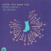 Purchase Viktor Toth Arura Trio - Szemed Kincse / The Present