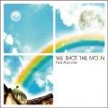 Buy We Shot the Moon - Fear And Love Mp3 Download