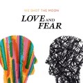 Buy We Shot the Moon - Love And Fear Mp3 Download