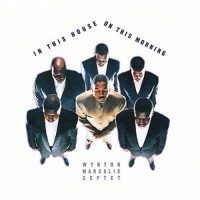 Purchase Wynton Marsalis Septet - In This House, On This Morning CD1