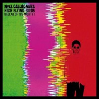 Purchase Noel Gallagher's High Flying Birds - Ballad Of The Mighty I (CDS) CD1