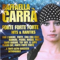 Purchase Raffaella Carra - Forte Forte Forte: Hits & Rarities CD2