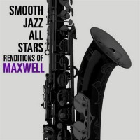 Purchase Smooth Jazz All Stars - Renditions Of Maxwell