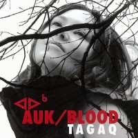 Purchase Tagaq - Auk / Blood