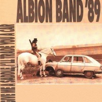 Purchase The Albion Band - Give Me A Saddle, I'll Trade You A Car