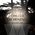 Buy VA - Chilled Morning Vol. 1: Finest Down Beat And Chill Out House Mp3 Download