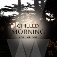 Purchase VA - Chilled Morning Vol. 1: Finest Down Beat And Chill Out House