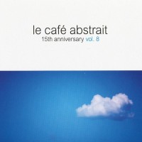 Purchase VA - Le Cafe Abstrait Vol. 8: 15Th Anniversary CD1