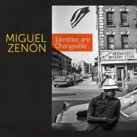 Purchase Miguel Zenon - Identities Are Changeable