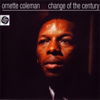 Purchase Ornette Coleman - Change Of The Century (Remastered 2011)