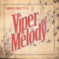 Purchase Wayne Hancock - Viper Of Melody
