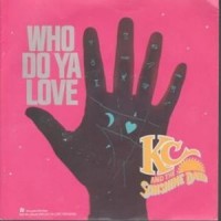 Purchase KC & The Sunshine Band - Who Do Ya Love (Vinyl)