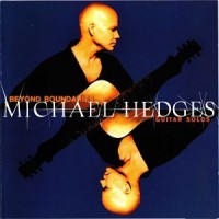Purchase Michael Hedges - Beyond Boundaries - Guitar Solos