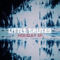 Purchase Little Brutes - Holiday (EP)