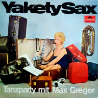 Purchase Max Greger - Yakety Sax (Vinyl)
