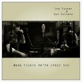 Buy Dom Turner & Ian Collard - Mama Thinks We're Crazy Too Mp3 Download