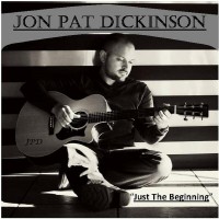 Purchase Jon Pat Dickinson - Just The Beginning
