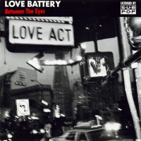 Purchase Love Battery - Between The Eyes