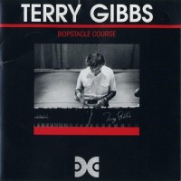 Purchase Terry Gibbs - Bopstacle Course (Remastered 2006)