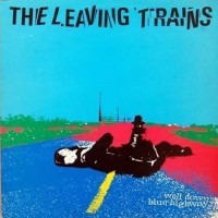Purchase The Leaving Trains - Well Down Blue Highway (Vinyl)
