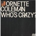 Buy Ornette Coleman - Who's Crazy (Japanese Edition) (Reissued 1994) CD2 Mp3 Download