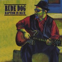 Purchase Rude Dog - Baptism In Blue