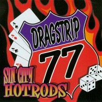 Purchase Dragstrip 77 - Sin City Hotrods