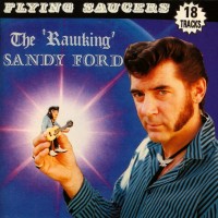 Purchase Flying Saucers - The 'rawking' Sandy Ford
