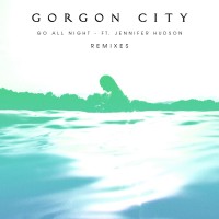 Purchase Gorgon City - Go All Night (Remixes)