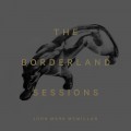 Buy John Mark Mcmillan - The Borderland Sessions Mp3 Download